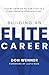 Building an Elite Career: The Blueprint to Thriving in a High-Growth Organization
