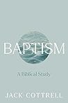 Baptism: A Biblic...