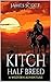 Kitch Half Breed: A Western...