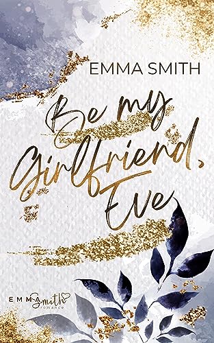 Be my Girlfriend, Eve (Be Mine, #1)
