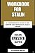 Workbook For Stalin: A Comp...