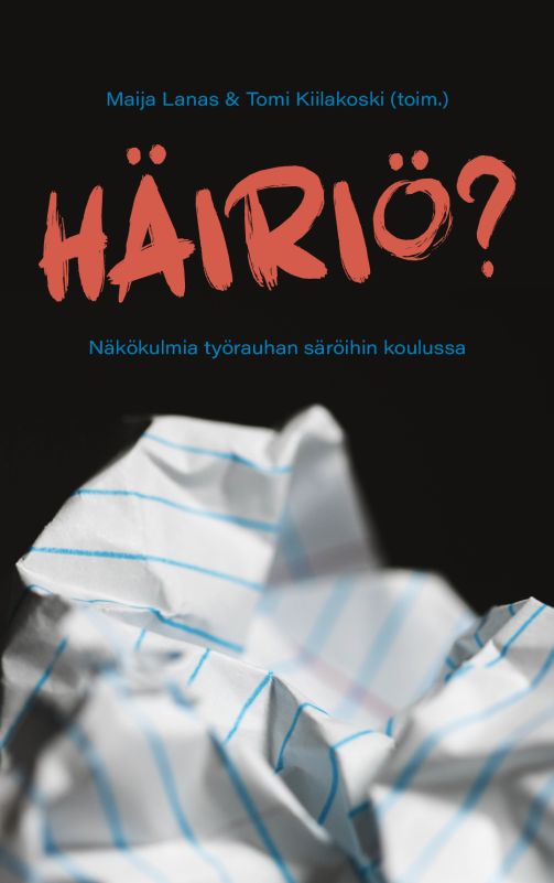 Häiriö? Näkökulmia työrauhan säröihin koulussa