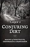 Conjuring Dirt: M...