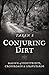 Conjuring Dirt: Magick of Footprints, Crossroads & Graveyards