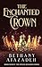 The Enchanted Crown: A Sleeping Beauty Retelling (The Stolen Kingdom)