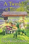 A Twinkle of Trouble (A Fairy Garden Mystery Book 5)