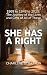 She Has A Right