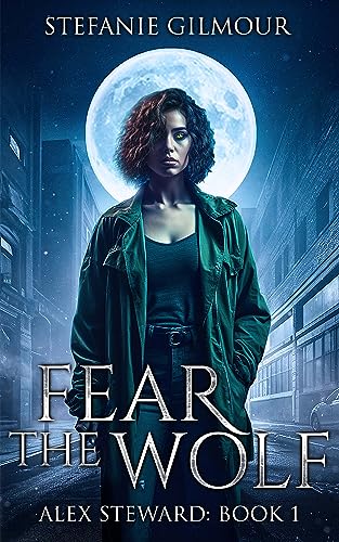 Fear the Wolf (Alex Steward, #1)