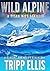 Wild Alpine (Tyson Wild Thriller, #61)