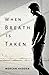 When Breath Is Taken by Morgan Hadden