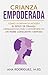 CRIANZA EMPODERADA : Cómo l...