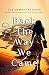 Back The Way We Came by The Memory Keepers