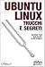 Ubuntu Linux. Trucchi e segreti by Bill Childers
