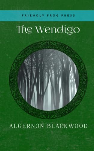 The Wendigo [Annotated Edition]