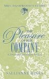 The Pleasure of Her Company: Mrs Dashwood's Story