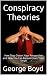 Conspiracy Theories: How Th...