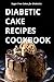 Diabetic Cake Recipes Cookb...