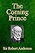 The Coming Prince: The Marv...