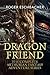 Dragon Friend  by Roger Eschbacher