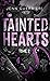 Tainted Hearts - Tome 2