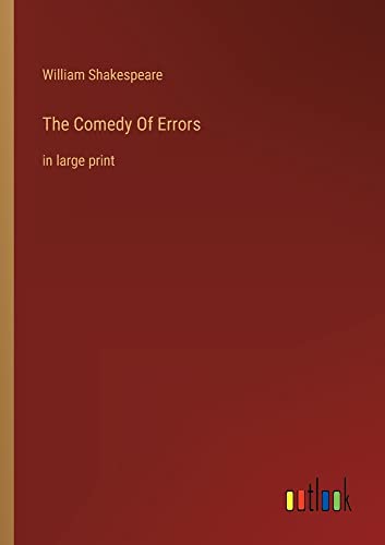 The Comedy Of Errors: in large print