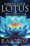 Loosen Your Lotus: Opening Your Heart to Self-Discovery and Peace