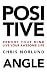 Positive Angle: Reboot Your Mind Live Your Awesome Life