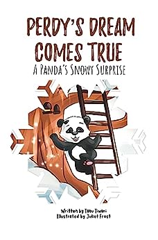 Perdy's Dream Comes True: A Panda's Snowy Surprise (A story of hope and triumph with visualization activity for 2-6 year old preschool and kindergarten kids)
