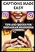 Captions Made Easy: Tips an...