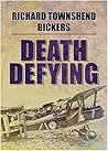 DEATH DEFYING an ...
