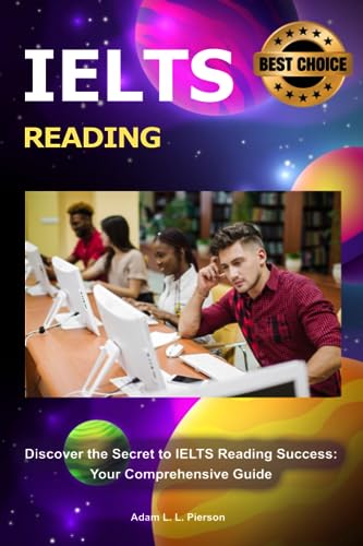 IELTS READING: Mastering IELTS Reading. Comprehensive Strategies, Tips, and Analysis (The Ultimate IELTS Success Series)