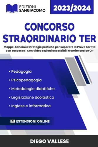 Concorso Straordinario Ter: Mappe, Schemi e Strategie pratiche per superare la Prova Scritta con successo | Con Video Lezioni accessibili tramite codice QR (Italian Edition)