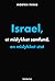Israel, et mislykket samfund, en mislykket stat by Morten Thing