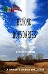 BEYOND BOUNDARIES: A Migrant's Journey to El Norte