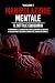 Manipolazione Mentale: Comp...