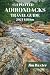 UPDATED ADIRONDACKS TRAVEL GUIDE 2024 Edition: Adirondacks Beyond the Trails: Hidden Gems, Local Treasures, Offbeat Adventures and Authentic ... Tourist Crowds (Jim Baxter Tours & Travel)