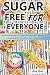 SUGAR FREE FOR EVERYONE: Pr...
