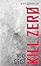 Kill Zero (Girl Zero #3)