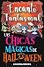 Encanto Fantasmal: Las Chic...
