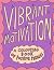 Vibrant Motivation: A Colouring Book