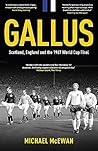Gallus: Scotland, England and the 1967 World Cup Final Gallus: Scotland, England and the 1967 World Cup Final