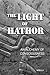 The Light of Hathor by K B Wells Jr
