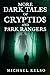 More Dark Tales of Cryptids and Park Rangers
