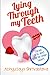 Lying Through My Teeth: Thr...