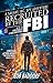 Recruited by the FBI (A Sne...
