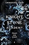 Traue uns nicht (Knightstone Academy, #2)