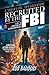 Recruited by the FBI (A Sneaky Inc. Spy Adventure)