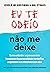 Eu te odeio - não me deixe: Como entender as pessoas com Transtorno da Personalidade Borderline e aprender a se relacionar com elas (Portuguese Edition)