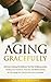 Aging Gracefully by Michael Sansone