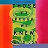 Those We Thought We Knew by David    Joy